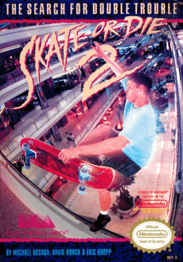 Skate or Die 2: Ang Paghahanap kay Double Trouble